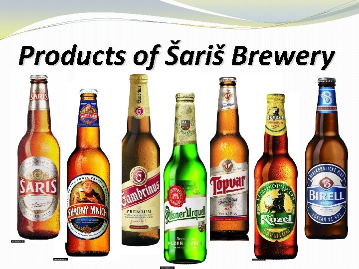 Products of Šariš Brewery 