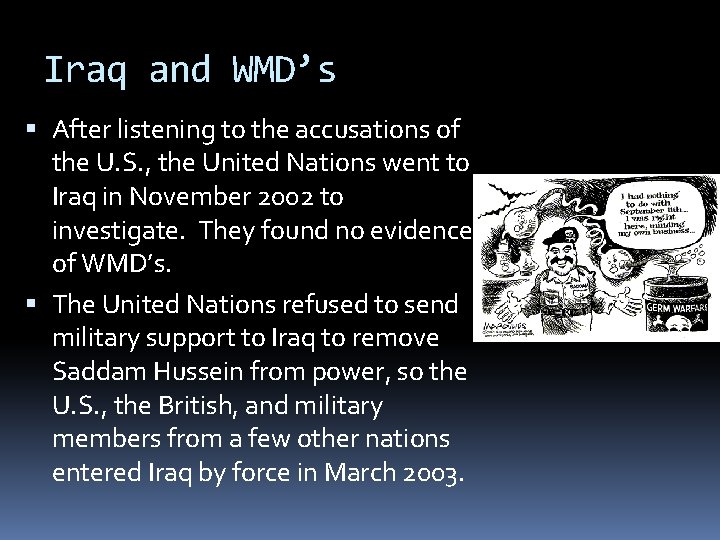 Iraq and WMD’s After listening to the accusations of the U. S. , the