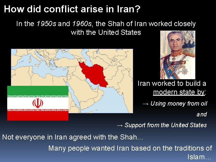 How did conflict arise in Iran? In the 1950 s and 1960 s, the