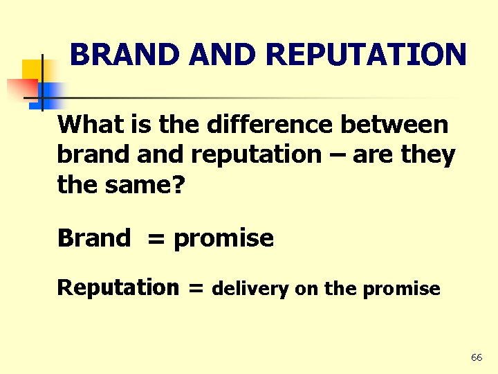 BRAND REPUTATION What is the difference between brand reputation – are they the same?