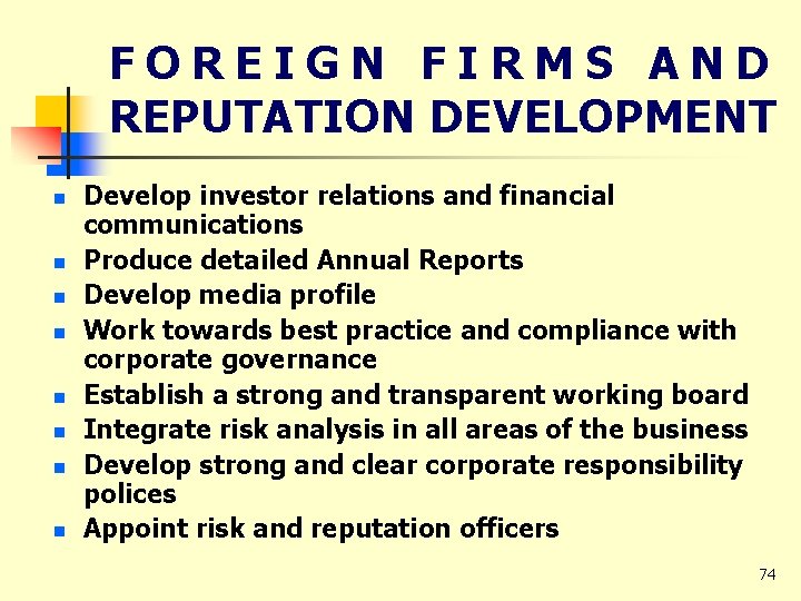 FOREIGN FIRMS AND REPUTATION DEVELOPMENT n n n n Develop investor relations and financial