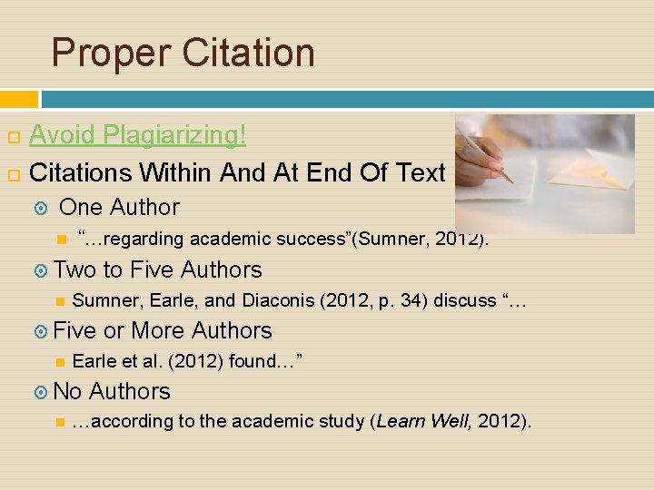 Proper Citation Avoid Plagiarizing! Citations Within And At End Of Text One Author “…regarding