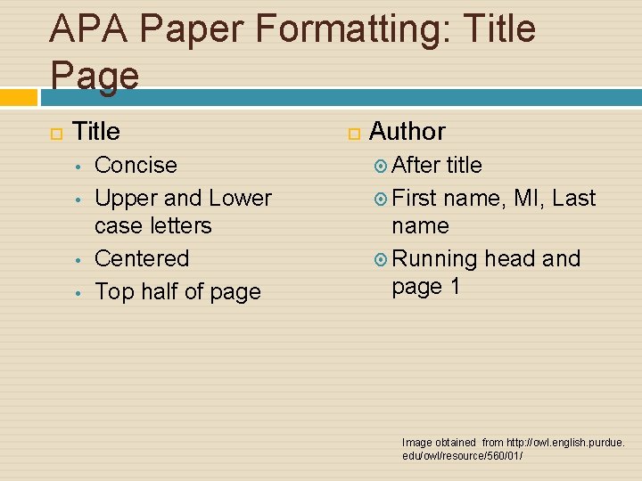 APA Paper Formatting: Title Page Title • • Concise Upper and Lower case letters