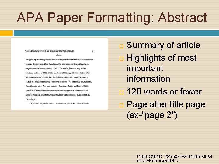 APA Paper Formatting: Abstract Summary of article Highlights of most important information 120 words