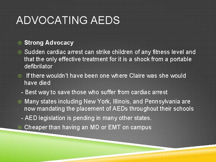 ADVOCATING AEDS Strong Advocacy Sudden cardiac arrest can strike children of any fitness level