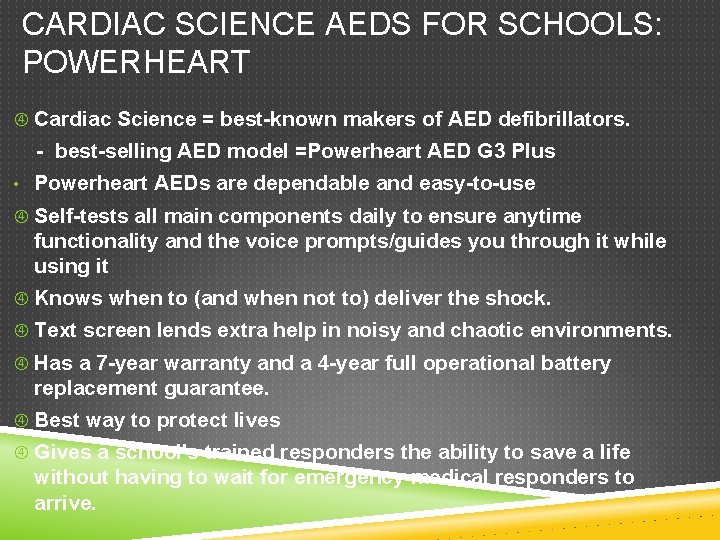 CARDIAC SCIENCE AEDS FOR SCHOOLS: POWERHEART Cardiac Science = best-known makers of AED defibrillators.