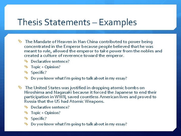 Thesis Statements – Examples The Mandate of Heaven in Han China contributed to power