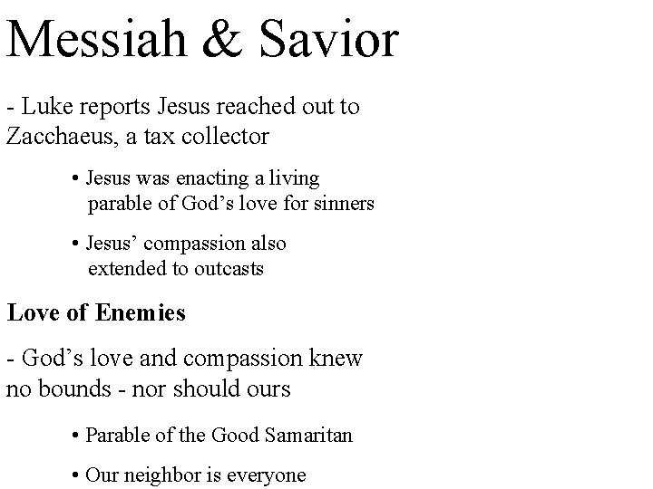 Messiah & Savior - Luke reports Jesus reached out to Zacchaeus, a tax collector