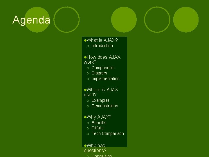 Agenda l. What ¡ Introduction l. How work? ¡ ¡ ¡ is AJAX? does Agenda l. What ¡ Introduction l. How work? ¡ ¡ ¡ is AJAX? does