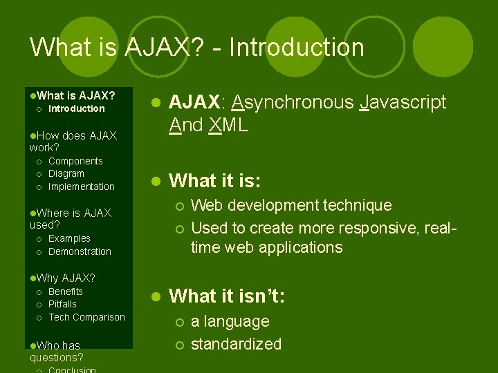 What is AJAX? - Introduction l. What ¡ Introduction l. How work? ¡ ¡ What is AJAX? - Introduction l. What ¡ Introduction l. How work? ¡ ¡