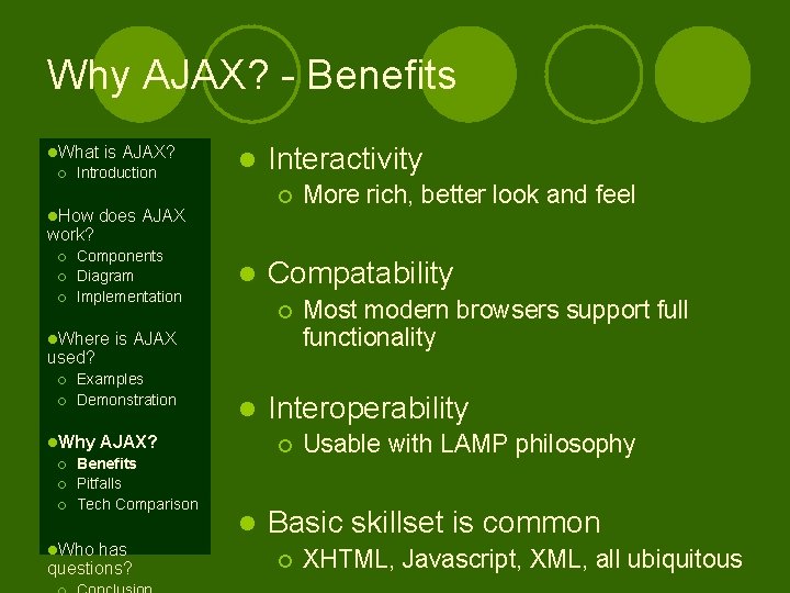 Why AJAX? - Benefits l. What ¡ Introduction l. How work? ¡ ¡ ¡ Why AJAX? - Benefits l. What ¡ Introduction l. How work? ¡ ¡ ¡