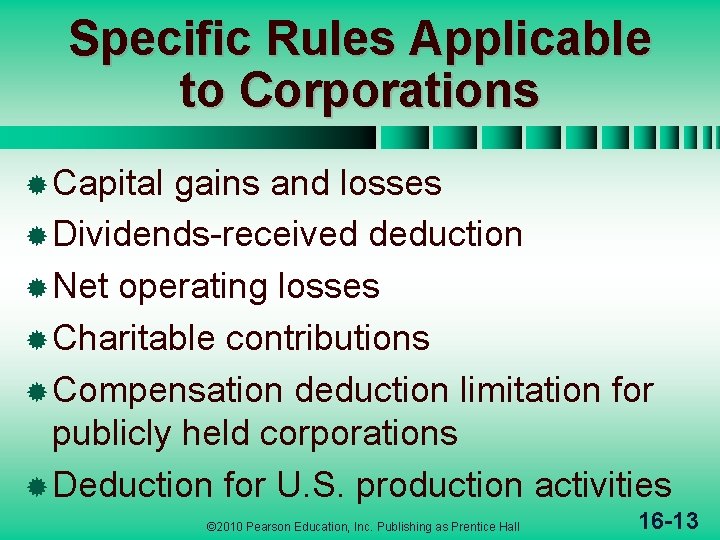 Specific Rules Applicable to Corporations ® Capital gains and losses ® Dividends-received deduction ®