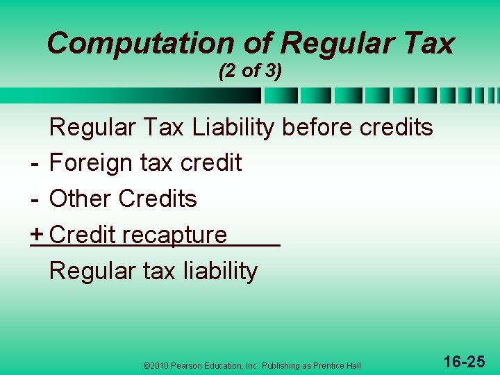 Computation of Regular Tax (2 of 3) Regular Tax Liability before credits - Foreign