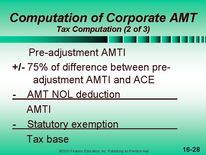 Computation of Corporate AMT Tax Computation (2 of 3) Pre-adjustment AMTI +/- 75% of