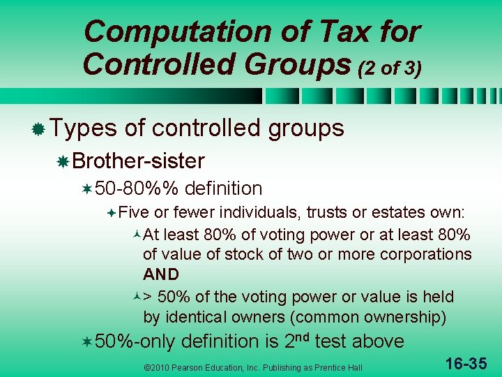 Computation of Tax for Controlled Groups (2 of 3) ® Types of controlled groups