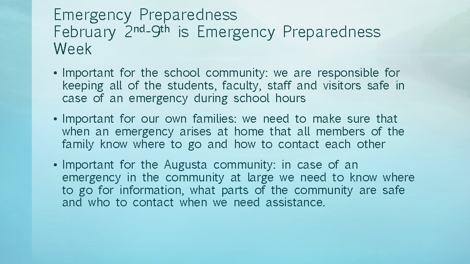 Emergency Preparedness February 2 nd-9 th is Emergency Preparedness Week • Important for the