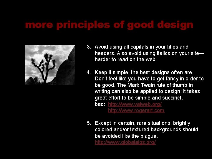 more principles of good design 3. Avoid using all capitals in your titles and