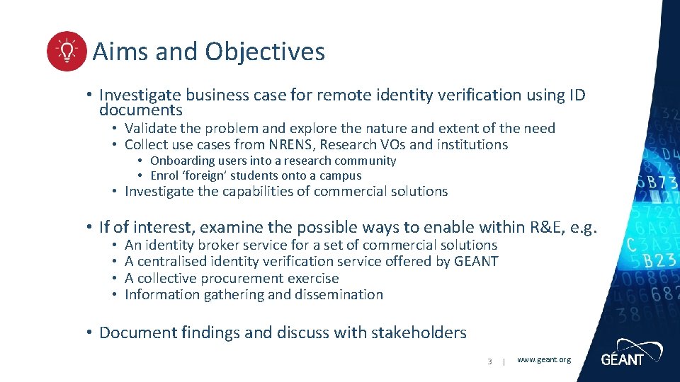 Aims and Objectives • Investigate business case for remote identity verification using ID documents