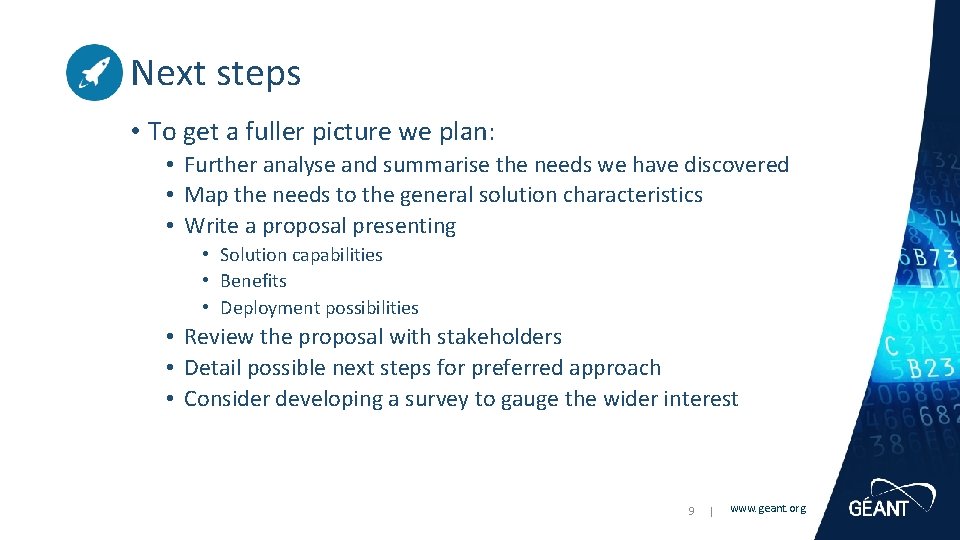 Next steps • To get a fuller picture we plan: • Further analyse and