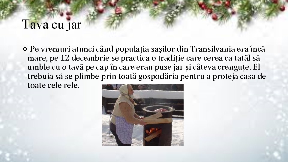 Tava cu jar v Pe vremuri atunci când populația sașilor din Transilvania era încă