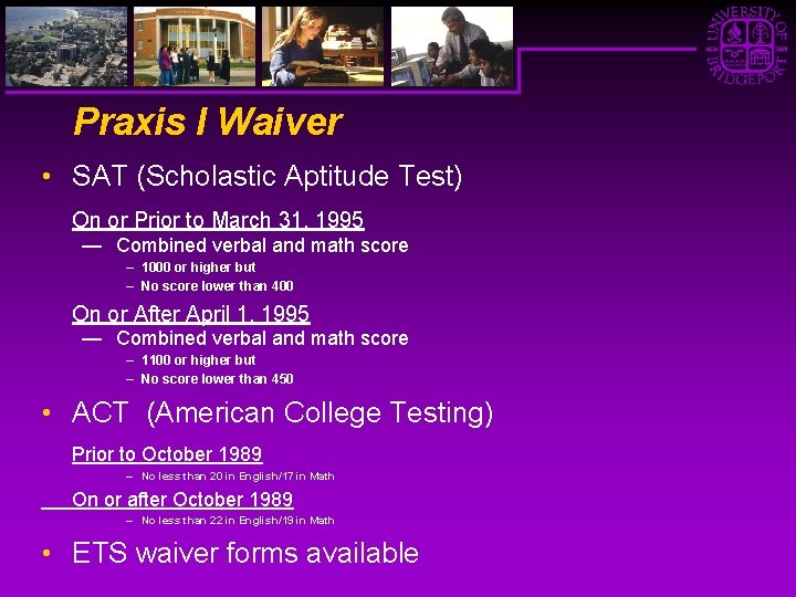Praxis I Waiver • SAT (Scholastic Aptitude Test) On or Prior to March 31,