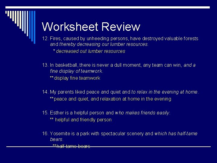 Worksheet Review 12. Fires, caused by unheeding persons, have destroyed valuable forests and thereby