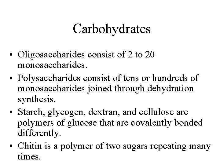 Carbohydrates • Oligosaccharides consist of 2 to 20 monosaccharides. • Polysaccharides consist of tens Carbohydrates • Oligosaccharides consist of 2 to 20 monosaccharides. • Polysaccharides consist of tens