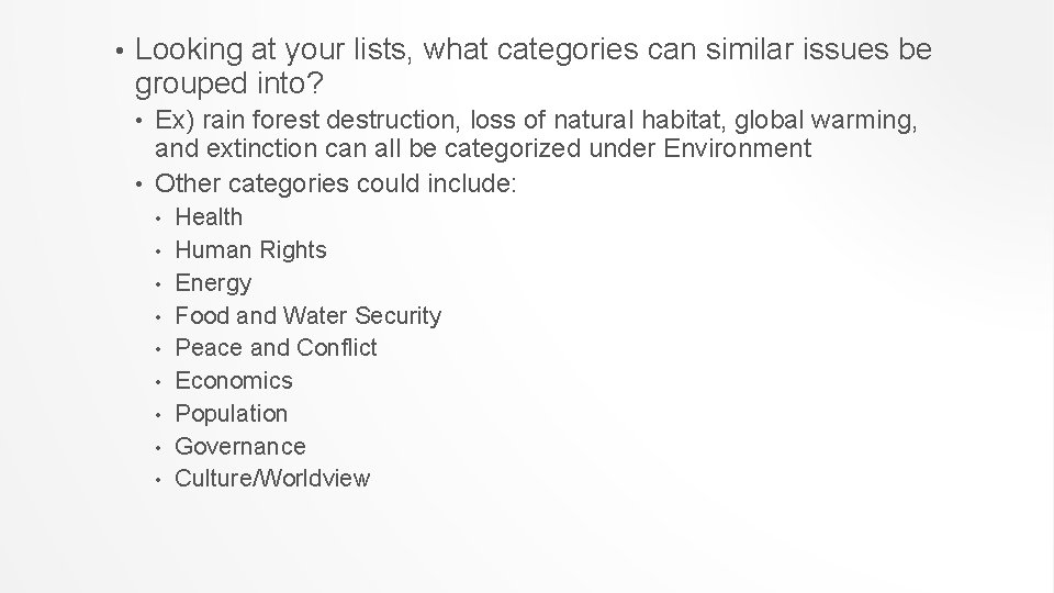  • Looking at your lists, what categories can similar issues be grouped into?