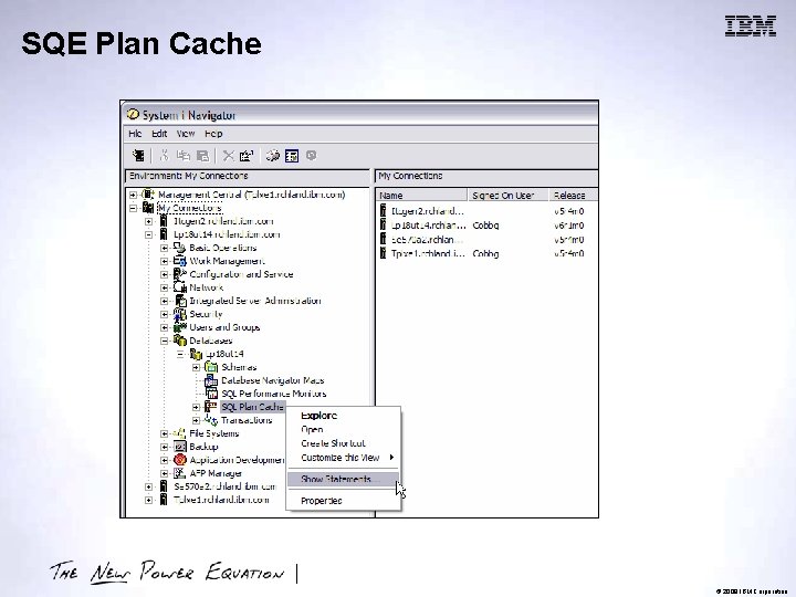 SQE Plan Cache © 2009 IBM Corporation 