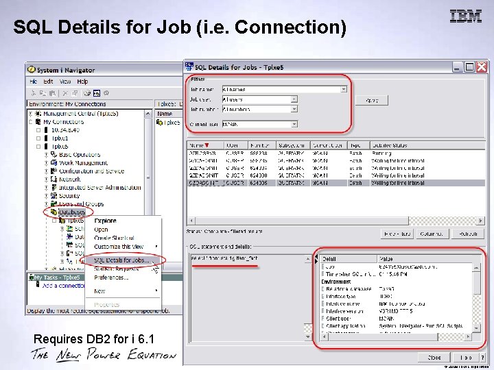 SQL Details for Job (i. e. Connection) Requires DB 2 for i 6. 1
