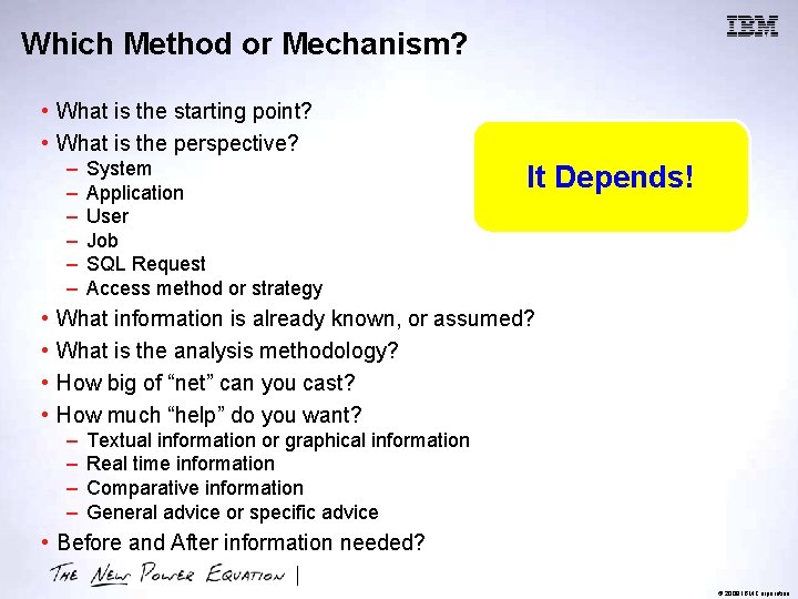 Which Method or Mechanism? • What is the starting point? • What is the