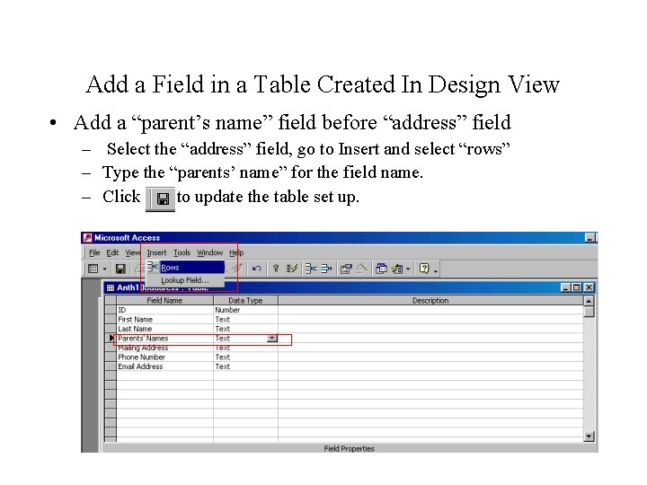 Add a Field in a Table Created In Design View • Add a “parent’s