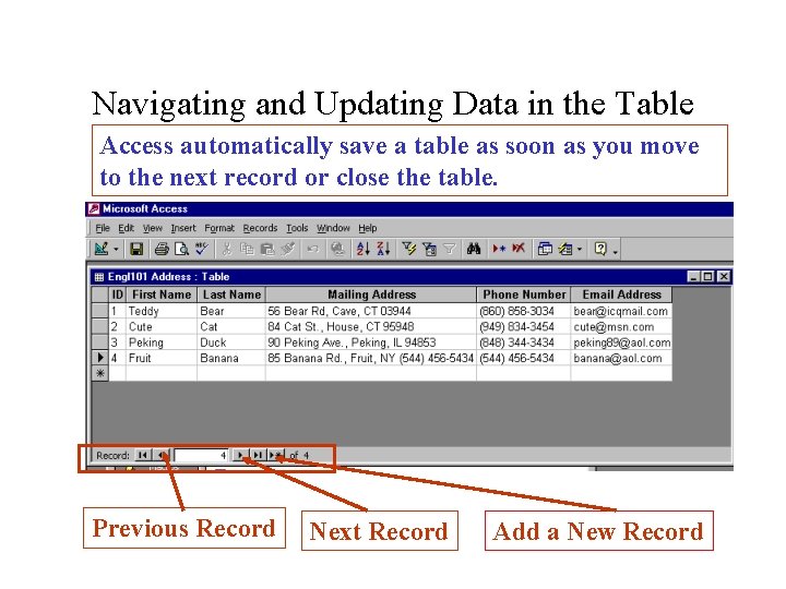 Navigating and Updating Data in the Table Access automatically save a table as soon