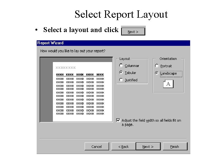 Select Report Layout • Select a layout and click 