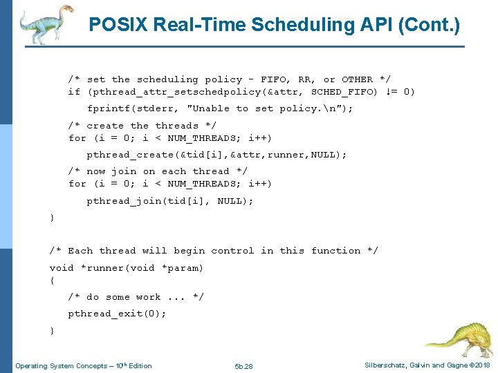 POSIX Real-Time Scheduling API (Cont. ) /* set the scheduling policy - FIFO, RR, POSIX Real-Time Scheduling API (Cont. ) /* set the scheduling policy - FIFO, RR,