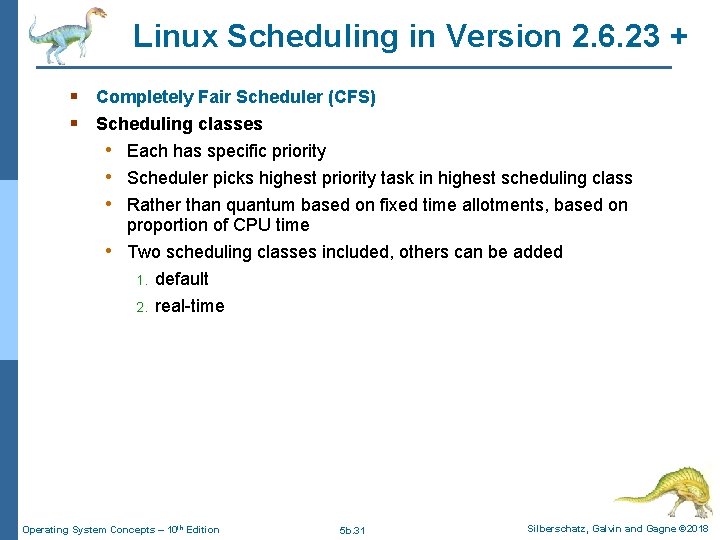 Linux Scheduling in Version 2. 6. 23 + § Completely Fair Scheduler (CFS) § Linux Scheduling in Version 2. 6. 23 + § Completely Fair Scheduler (CFS) §