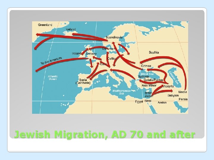 Jewish Migration, AD 70 and after 