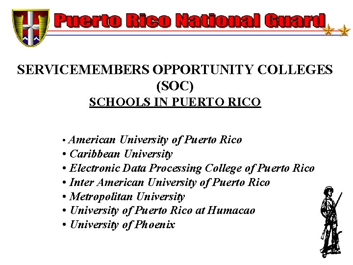 SERVICEMEMBERS OPPORTUNITY COLLEGES (SOC) SCHOOLS IN PUERTO RICO • American University of Puerto Rico