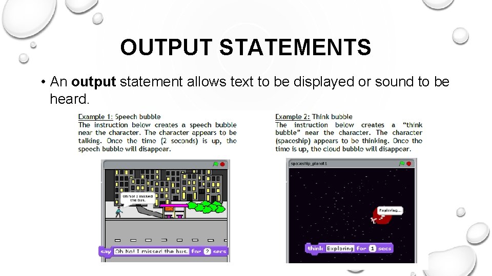 OUTPUT STATEMENTS • An output statement allows text to be displayed or sound to OUTPUT STATEMENTS • An output statement allows text to be displayed or sound to