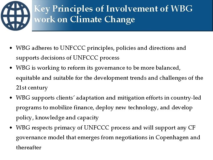 Key Principles of Involvement of WBG work on Climate Change • WBG adheres to