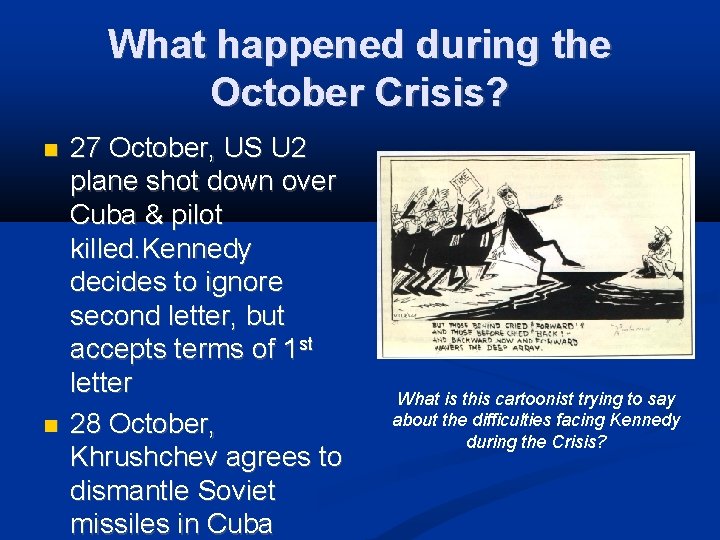 What happened during the October Crisis? 27 October, US U 2 plane shot down