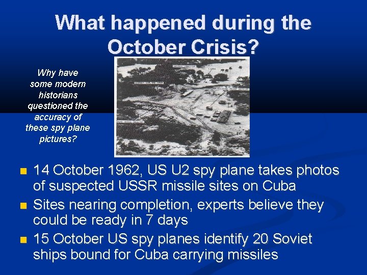 What happened during the October Crisis? Why have some modern historians questioned the accuracy