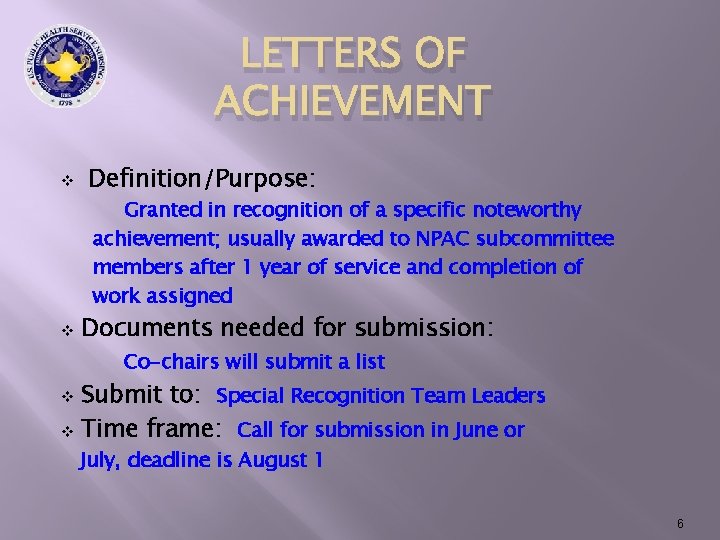 LETTERS OF ACHIEVEMENT v Definition/Purpose: Granted in recognition of a specific noteworthy achievement; usually