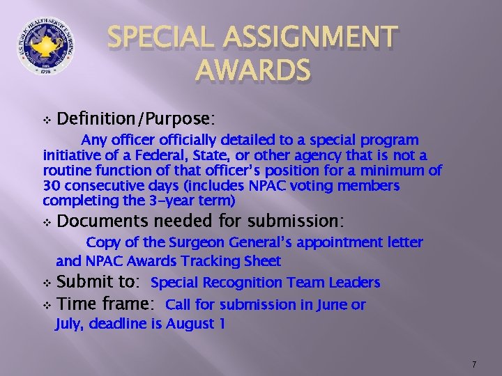 SPECIAL ASSIGNMENT AWARDS v Definition/Purpose: Any officer officially detailed to a special program initiative