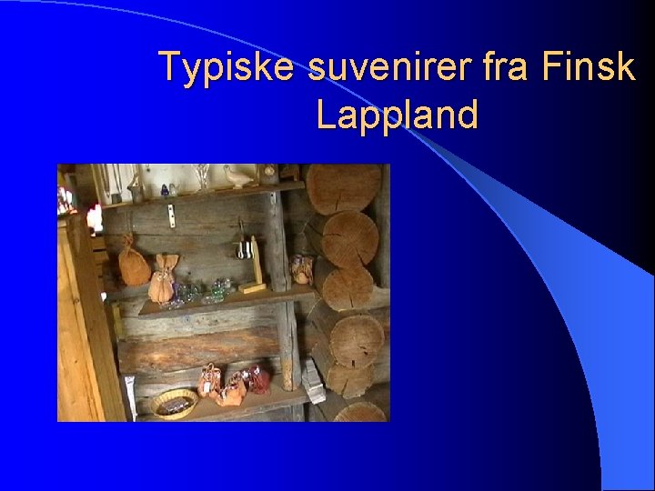 Typiske suvenirer fra Finsk Lappland 