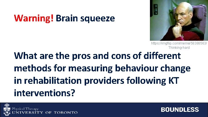 Warning! Brain squeeze https: //imgflip. com/meme/58388563/ Thinking-hard What are the pros and cons of