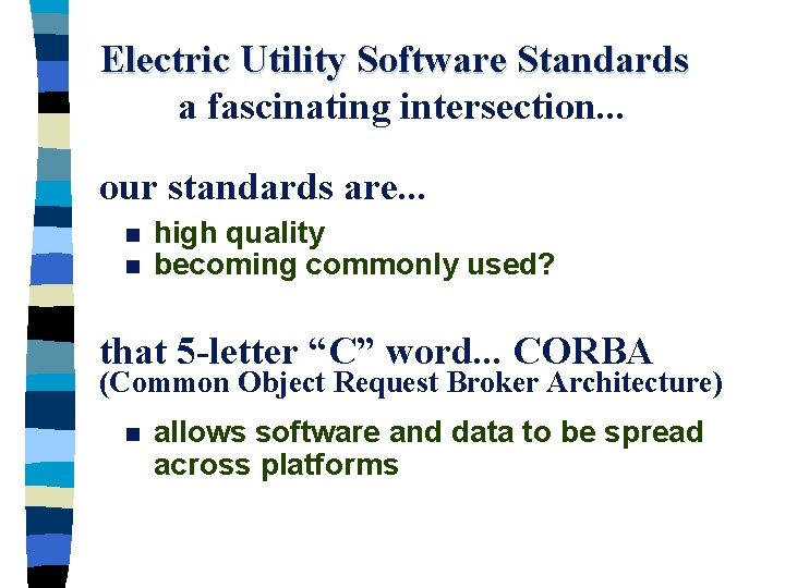Utility Integration Bus Architecture and Implementation the KCPL