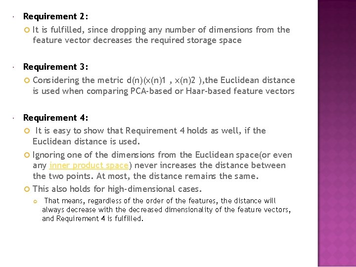  Requirement 2: It is fulfilled, since dropping any number of dimensions from the