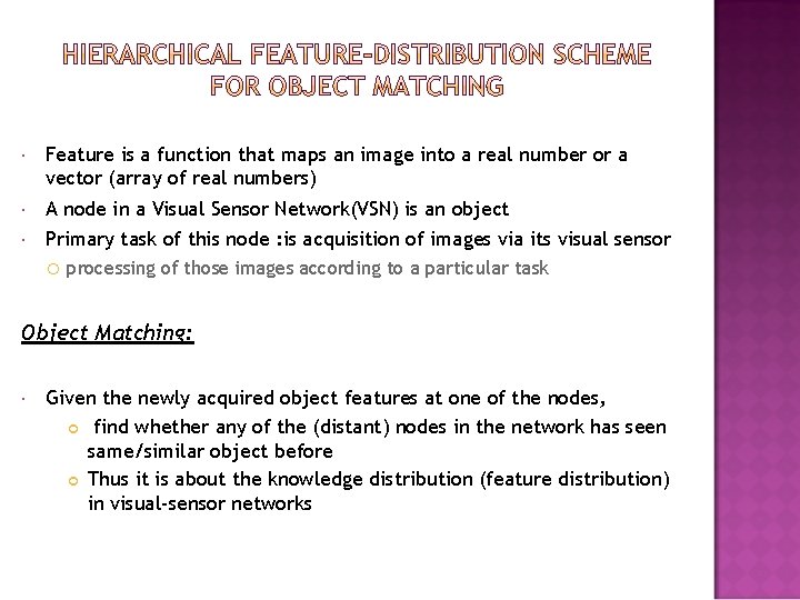  Feature is a function that maps an image into a real number or