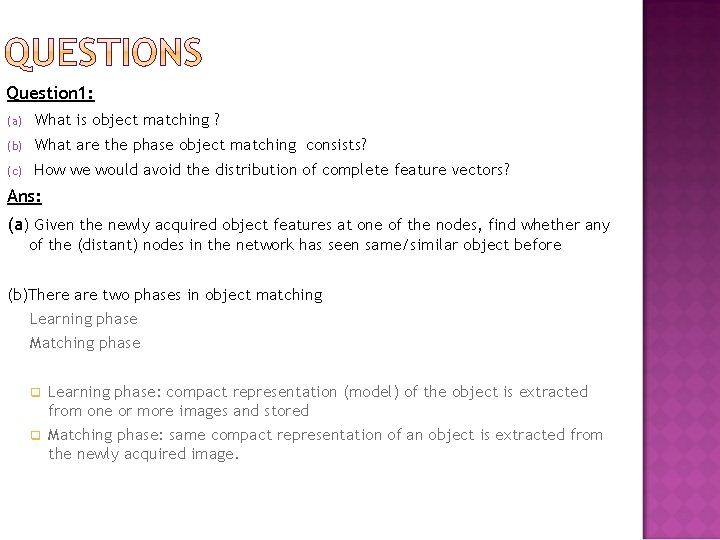 Question 1: (a) What is object matching ? (b) What are the phase object